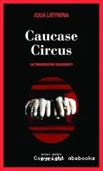 La trilogie du Caucase T1