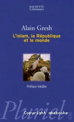 L'islam, la république et le monde