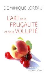 L'art de la frugalité et de la volupté