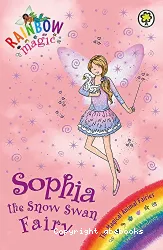 Sophia the Snow Swan Fairy , Rainbow Magic Magic Animal Fairies book 5