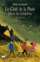 Le club de la pluie brave les tempêtes