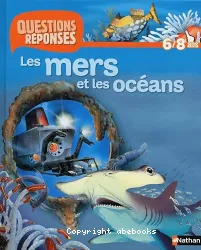 Les mers et les oceans Questions reponses 6/8 Ans