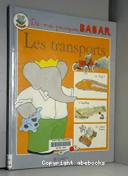 Dis-moi pourquoi Babar les transports