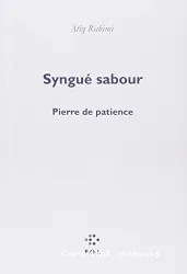 Syngué sabour, pierre de patience