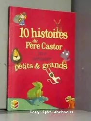 10 histoires du Père Castor pour amuser petits et grands