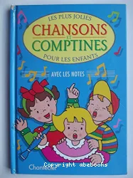 Les plus jolies chansons et comptines pour les enfants