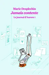 Jamais contente, le jounal d'Aurore