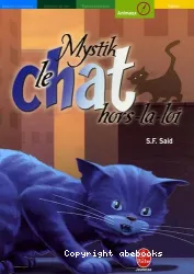 Mystik le chat hors -la-loi