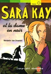 Sara Kay et la dame en noir