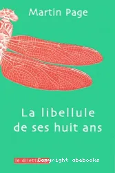 La libellule de ses huit ans