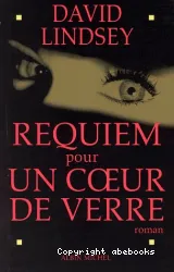 Requiem pour un coeur de verre