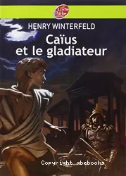 Caïus et le gladiateur