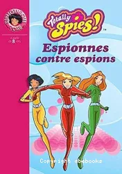 Espionnes contre espions Totally Spies !