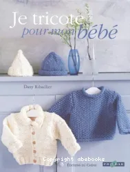 Je tricote pour mon bébé