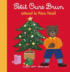 Petit Ours Brun attend le père noël