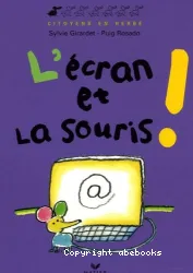 L'écran et la souris