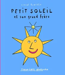 Petit Soleil et son grand frère