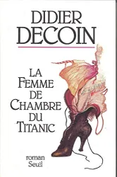 La femme de la chambre du Titanic