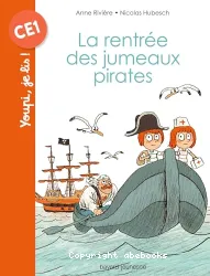 Youpi, je lis! CE1 - La rentrée des jumeaux pirates