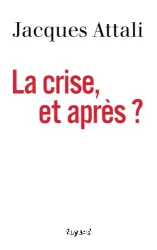 La crise, et après