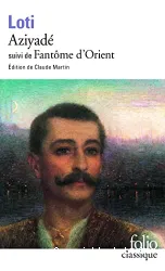 Aziyadé suivi de Fantôme d'Orient