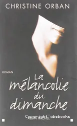 La mélancolie du dimanche