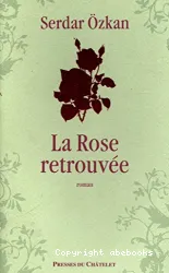 La rose retrouvée