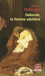 Deborah, la femme adultère