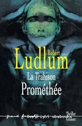 La trahison prométhée