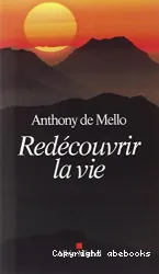 Redécouvrir la vie