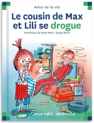 Le cousin de Max et Lili se drogue