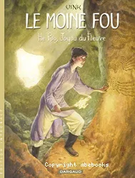 Le moine fou, He Pao joyau du fleuve (tome 1 à 5)