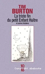 La triste fin du petit enfant huitre et autres histoires