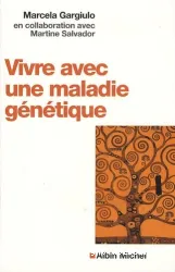 Vivre avec une maladie génétique