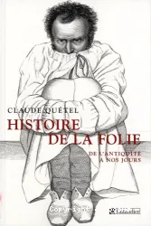 Histoire de la folie de l'Antiquité à nos jours