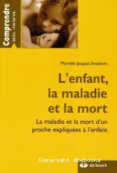 L'enfant, la maladie et la mort