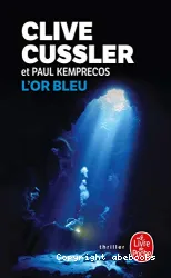 L'or bleu, un roman tiré des dossiers de la NUMA