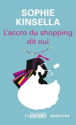 L'accro du shopping dit oui