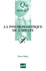 La psychosomatique de l'adulte