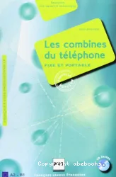 Les combines du téléphone fixe et portable A2-B1