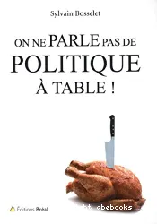 On ne parle pas de politique à table