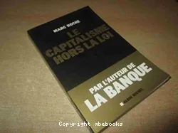 Le capitalisme hors-la-loi