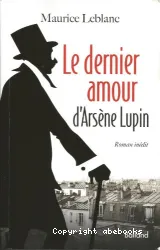 Le dernier amour d'Arsène Lupin