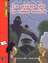 Le piège de la rose noire