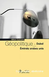 Géopolitique de Dubai et des Émirats arabes unis