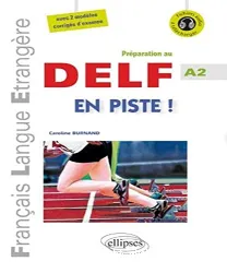 En piste! Préparation au DELF A2