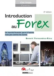 Introduction au Forex, un marché financier parmi d'autres mais pas comme les autres