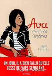 Ava préfère les fantômes