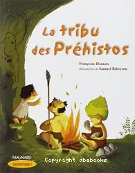 La tribu des Préhistos