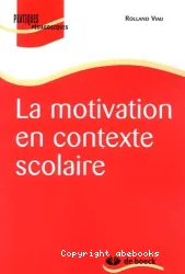 La motivation en contexte scolaire